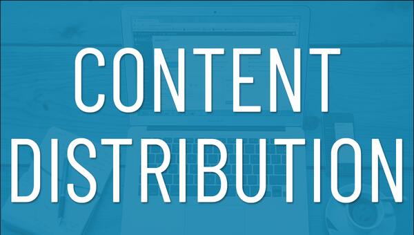 How to create an effective content distribution campaign